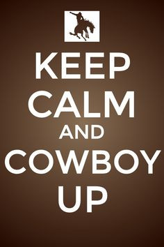 Cowboy Up Sayings Cowboy up