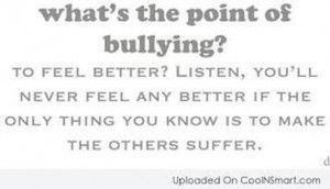 The internet. Most bullies say mean/rude things to people over the ...