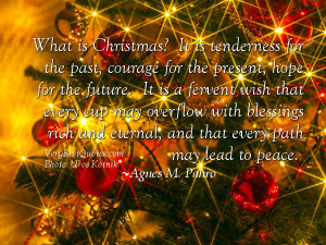 What is Christmas? Hope for the future….(Christmas Peace Quotes)