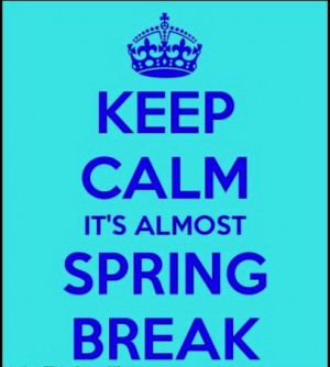 Spring Break Quotes and Sayings