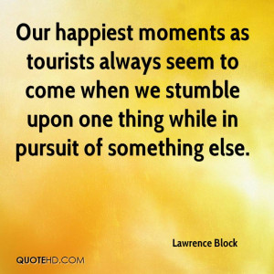 Our happiest moments as tourists always seem to come when we stumble ...
