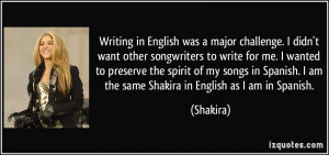 ... write for me. I wanted to preserve the spirit of my songs in Spanish