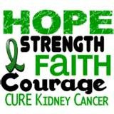 Hope Strength Faith Courage CURE Kidney Cancer