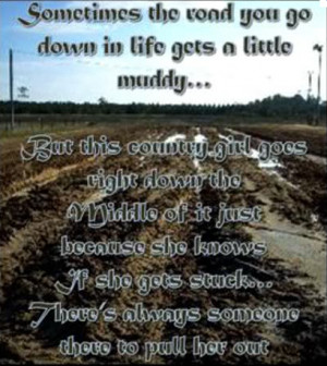 Quotes About Country Girls And Mud Country girl quotes