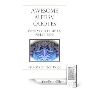 Awesome Autism Quotes: Inspiration, Humor & Reflections by Margaret ...