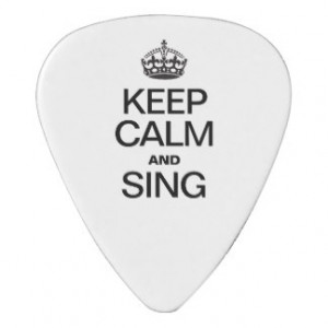 KEEP CALM AND SING PICK