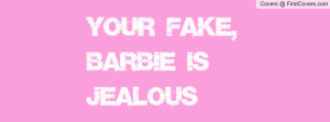 your_fake,_barbie_is-109079.jpg?i