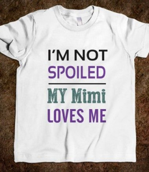Skreened I'm Not #Spoiled My #Mimi #Loves Me #Kids #Tees