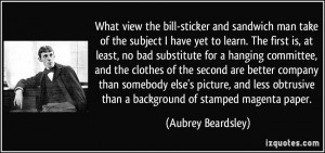 More Aubrey Beardsley Quotes
