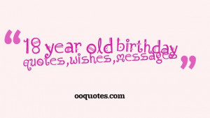 18 year old birthday quotes and wishes compilation