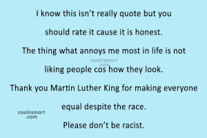 Racism Quote: I know this isn’t really quote but...