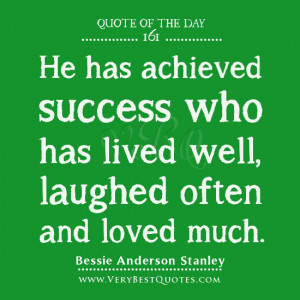 love much quotes, live well quotes, He has achieved success who has ...