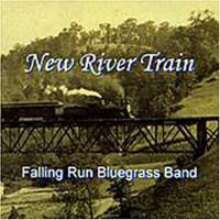 New River Train (CD) ~ Falling Run Bluegrass Band (Ar... Cover Art