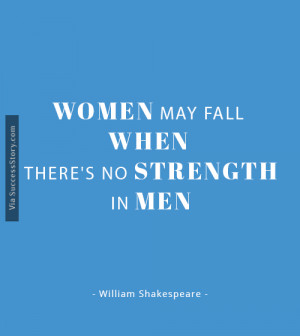 ... Women may fall when there's no strength in men.