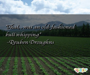 Fashioned Sayings on That Was An Old Fashioned Butt Whipping Quote