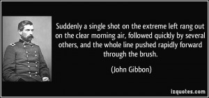 More John Gibbon Quotes