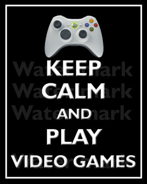 8x10 Keep CALM And Play VIDEO GAMES