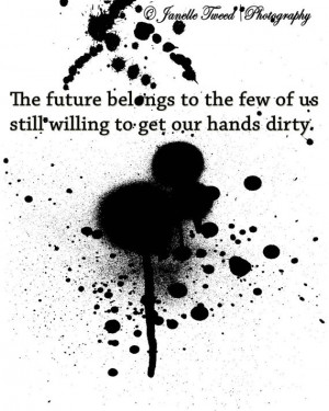 Getting your hands dirty = a good thing!