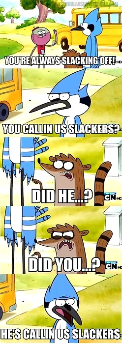 Regular Show regular showz biggest slackerz