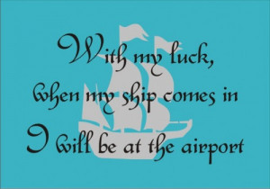 Stencil life quote funny ship airport luck saying 8 x 5.25 inches