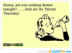 photos funny thirsty quotes funny thirsty thursday humor liquid dinner ...