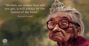 ... How Old You Get, U Will Alway Be The Queen Of My Heart - Mother Quote