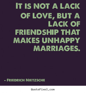 Unhappy Marriage Quotes Makes unhappy marriages.