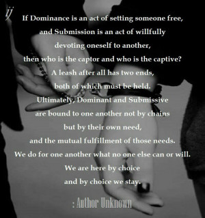 If Dominance is an act of setting someone free, and Submission is an ...