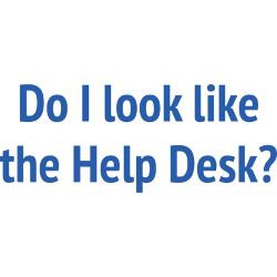 do_i_look_like_the_help_desk_sticky_notes.jpg?height=250&width=250 ...