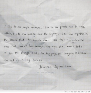 like to see people reunited I like to see people run to each other I ...