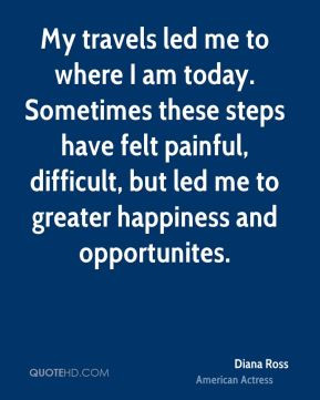 diana-ross-diana-ross-my-travels-led-me-to-where-i-am-today-sometimes ...