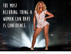 Alluring Thing A Woman Can Have Is Confidence Quote | Picture Quotes ...