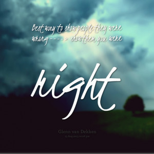 Quotes Picture: best way to show people they were wrong > show them ...