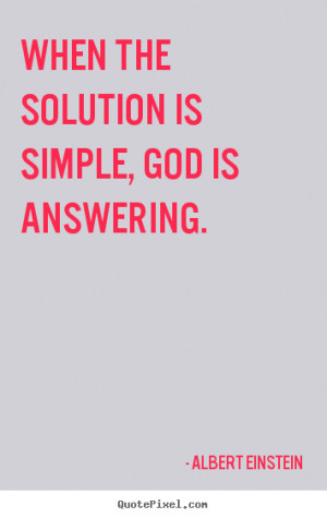 Albert Einstein Quote Simple Solution God Rockymountainmajesty