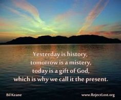 Yesterday is history ... #quote More