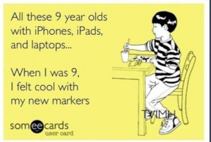 Spoiled Kids Quotes Ecard : kids are spoiled now a