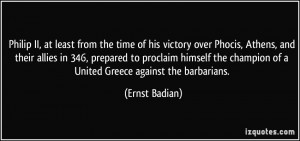 Philip II, at least from the time of his victory over Phocis, Athens ...