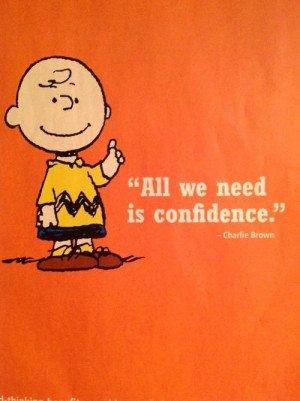 Charlie brown quotes, funny, cartoon, sayings, confidence