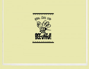 YOU ARE SO BEE-UTIFUL Vinyl wall quotes stickers sayings home art ...