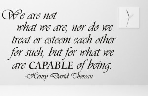Henry David Thoreau We are not.. Inspirational Wall Decal Quotes