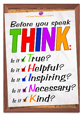... , Before You Speak , Quotes For Kiddies , Quotes For The Classroom