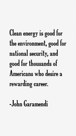 is good for the environment, good for national security, and good ...