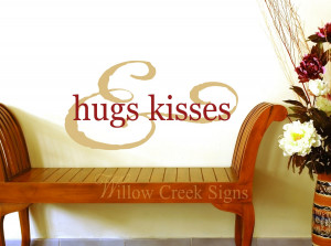Baby Kisses Quotes 30x17 hugs and kisses love