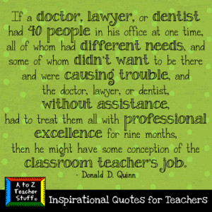 Quotes for Teachers: If a doctor, lawyer, or dentist…