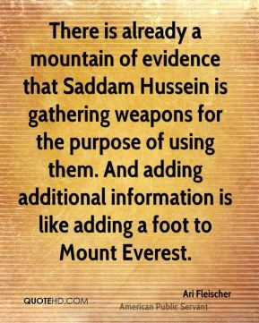 Ari Fleischer - There is already a mountain of evidence that Saddam ...