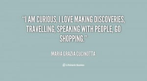 quote-Maria-Grazia-Cucinotta-i-am-curious-i-love-making-discoveries ...