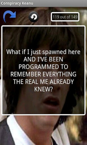 View bigger - Conspiracy Keanu Meme Quotes for Android screenshot