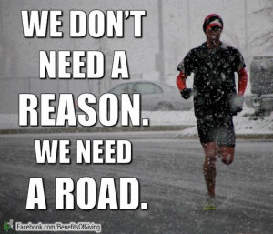 Runner Things #896: We don't need a reason. We need a road.