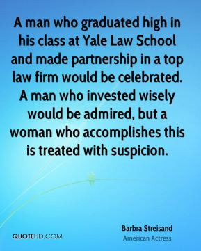 Barbra Streisand - A man who graduated high in his class at Yale Law ...