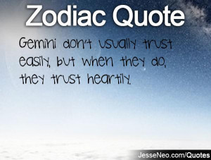 ... don't usually trust easily, but when they do, they trust heartily
